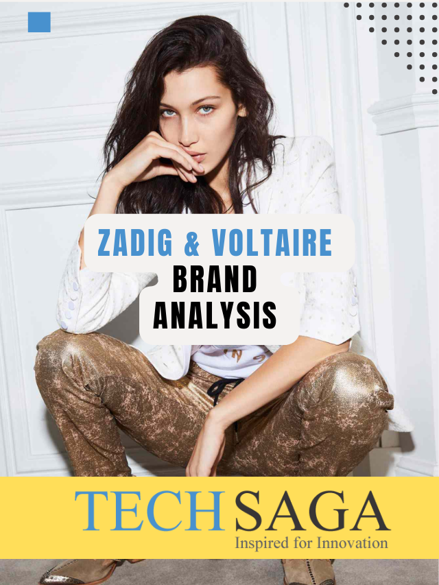 Zadig & Voltaire – Brand Analysis by Techsaga