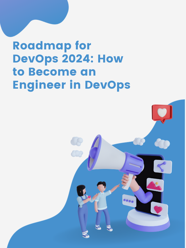 Roadmap for DevOps 2024: How to Become an Engineer in DevOps