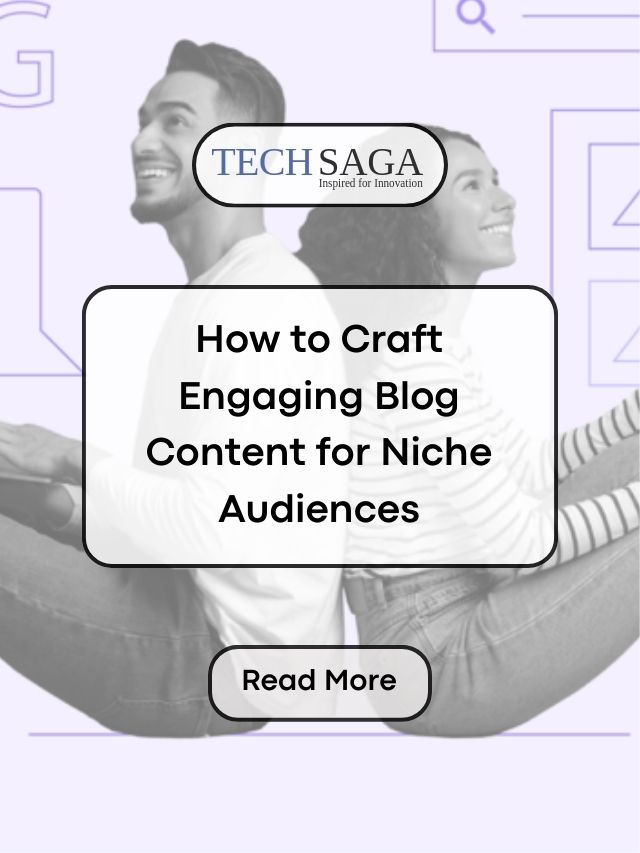 How to Craft Engaging Blog Content for Niche Audiences